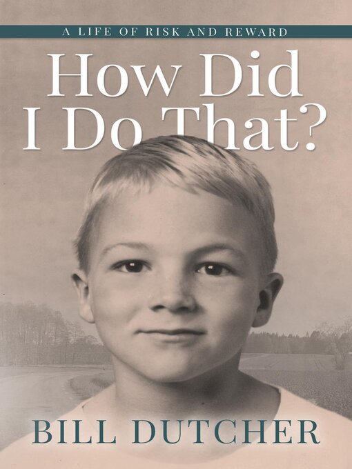 Title details for How Did I Do That? by Bill Dutcher - Available